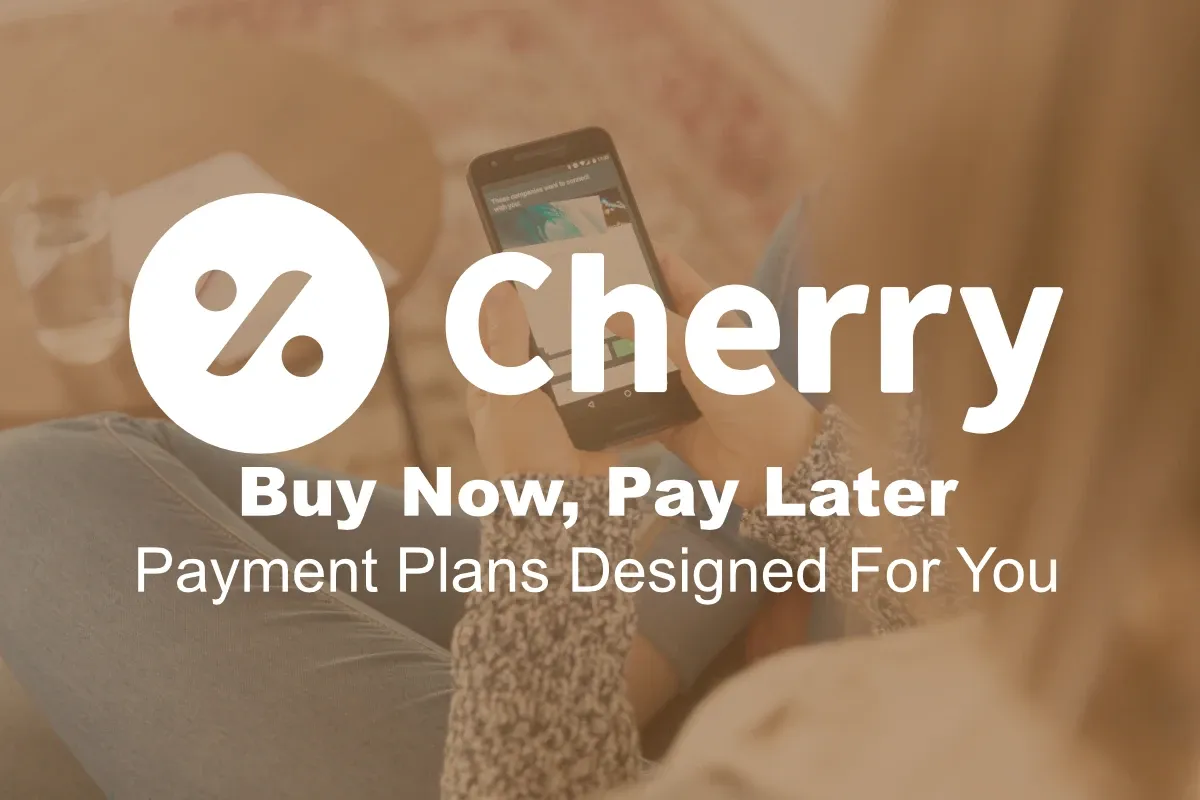 Cherry payment plans.